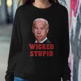 Wicked Stupid Funny Joe Biden Boston Sweatshirt Gifts for Her