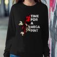 Womens Time For A Mega Pint Funny Sarcastic Saying Sweatshirt Gifts for Her