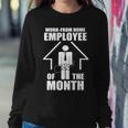 Work From Home Employee Of The Month V2 Sweatshirt Gifts for Her