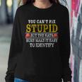 You Cant Fix Stupid But The Hats Sure Make It Easy To Identify Funny Tshirt Sweatshirt Gifts for Her