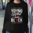 Young Gifted & Black African Pride Black History Month Sweatshirt Gifts for Her