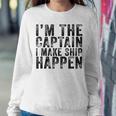 Im The Captain I Make Ship Happen Funny Boating Boat Retro  Sweatshirt