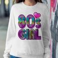 80S Girl Birthday Party Costume Retro Vintage Gift Women V2 Sweatshirt Gifts for Her