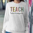 Back To School Teach Love Inspire Teachers & Students Sweatshirt Gifts for Her