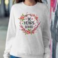 Floral 90 Year Old 90Th Birthday Women 90 Years Loved Sweatshirt Gifts for Her