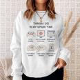Funny Gamer Things I Do In My Spare Time Gaming V2 Men Women Sweatshirt Graphic Print Unisex Gifts for Her