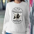 In A World Full Of Princesses Be A Witch Halloween Costume Sweatshirt Gifts for Her