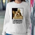 Lesbian Eat What Funny Cat Sweatshirt Gifts for Her