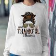 One Thankful Mama Messy Bun Glasses Women Mom Thanksgiving Sweatshirt Gifts for Her