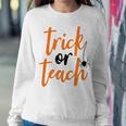 Trick Or Teach Teacher Halloween Design Sweatshirt Gifts for Her