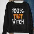 100 That Witch Funny Halloween - Witch Music Lyrics Sweatshirt Gifts for Old Women