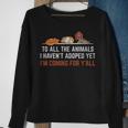 Animal Adoption Rescue Save Love Adopt Cat Dog Volunr Fun  Sweatshirt