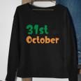 31St October Funny Halloween Quote Sweatshirt Gifts for Old Women