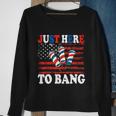 4Th Of July Im Just Here To Bang Fireworks America Flag Sweatshirt Gifts for Old Women
