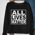 All Lives Matter Support Everyone Sweatshirt Gifts for Old Women