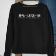 Appa - Latch - Uh I Dont Care What Your Professor Said Premium Men Women Sweatshirt Graphic Print Unisex Gifts for Old Women