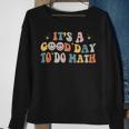 Back To School Its A Good Day To Do Math Teachers Groovy Sweatshirt Gifts for Old Women