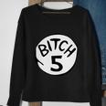 Bitch 5 Funny Halloween Drunk Girl Bachelorette Party Bitch Sweatshirt Gifts for Old Women