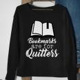 Book Lovers - Bookmarks Are For Quitters Tshirt Sweatshirt Gifts for Old Women