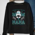 Cute I Have Two Titles Mom And Nana And I Rock Them Both Sweatshirt Gifts for Old Women