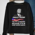 Donald Trump The D Is Missing In Haters Mouth Tshirt Sweatshirt Gifts for Old Women