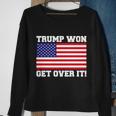 Donald Trump Won Get Over It Usa Flag 45Th President Sweatshirt Gifts for Old Women