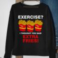 Exercise I Thought You Said French Fries Tshirt Sweatshirt Gifts for Old Women