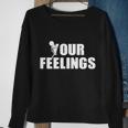 F Your Feelings Sweatshirt Gifts for Old Women