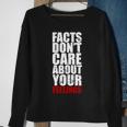 Facts Dont Care About Your Feelings Sweatshirt Gifts for Old Women