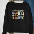 Feminist Aestic Reproductive Rights Are Human Rights Sweatshirt Gifts for Old Women