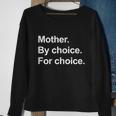 Feminist Mother By Choice For Choice Sweatshirt Gifts for Old Women