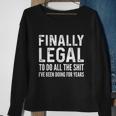Finally Legal Funny 21St Birthday 2000 Gift For Men & Women Tshirt Sweatshirt Gifts for Old Women