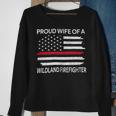 Firefighter Proud Wife Of A Wildland Firefighter Wife Firefighting V2 Sweatshirt Gifts for Old Women