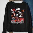 Firefighter Sound The Alarm Im 2 Little Firefighter 2Nd Birthday Sweatshirt Gifts for Old Women