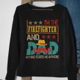 Firefighter Vintage Im The Firefighter And Dad Funny Dad Mustache Lover Sweatshirt Gifts for Old Women