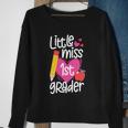 First Day Of School Little Miss 1St Grader Girls Gift Sweatshirt Gifts for Old Women