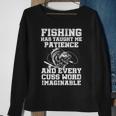 Fishing Has Taught Me Patience Sweatshirt Gifts for Old Women