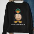 Funny I Dont Give A Duck Tshirt Sweatshirt Gifts for Old Women