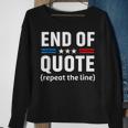 Funny Joe End Of Quote Repeat The Line V2 Sweatshirt Gifts for Old Women