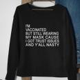 Funny Vaccinated Trust Issues Sweatshirt Gifts for Old Women