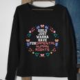 Girls Just Want To Have Fundamental Rights Equally Sweatshirt Gifts for Old Women