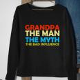 Grandpa The Man The Myth The Bad Influence Tshirt Sweatshirt Gifts for Old Women