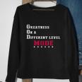 Greatness On A Different Level Mode Tshirt Sweatshirt Gifts for Old Women