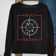 Group Therapy V3 Sweatshirt Gifts for Old Women