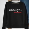 Hashtag Enough March For Our Lives V3 Sweatshirt Gifts for Old Women