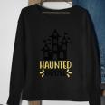 Haunted House Funny Halloween Quote Sweatshirt Gifts for Old Women