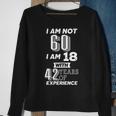 I Am Not 60 I Am 18 With 42 Years Of Experience 60Th Birthday Tshirt Sweatshirt Gifts for Old Women