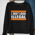 I Just Look Illegal Box Tshirt Sweatshirt Gifts for Old Women