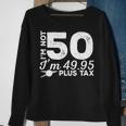 I M Not 50 I M Sweatshirt Gifts for Old Women