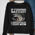 If Fishing Was Easy Sweatshirt Gifts for Old Women